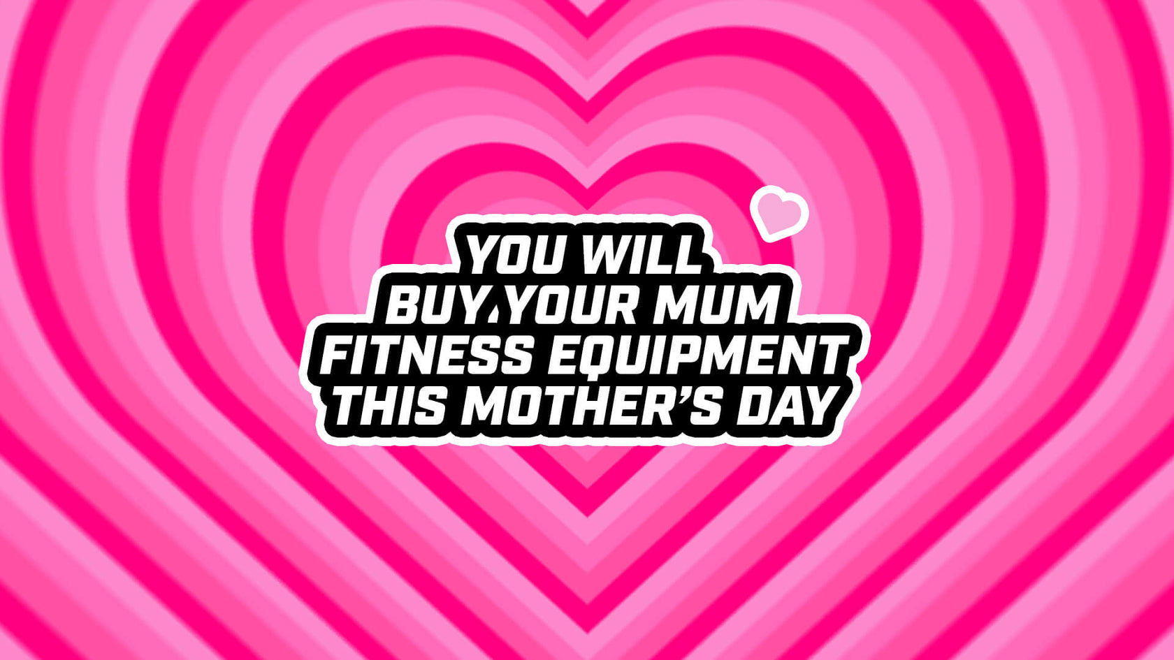 you will buy your mum fitness equipment this mothers day - hearts