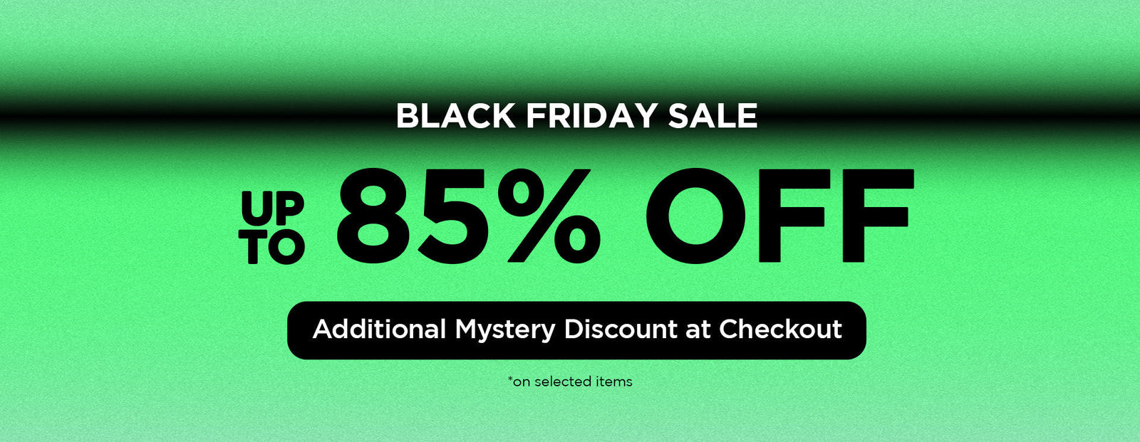 Up to 85% Off — Black Friday Ends Soon!
